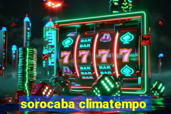 sorocaba climatempo